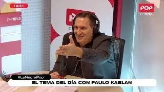 El tema del día con Paulo Kablan - #LaNegraPop