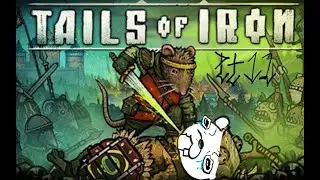 Badpawss plays Tails of Iron -  more arena fights