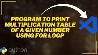 Program to print multiplication table of a given number using for loop
