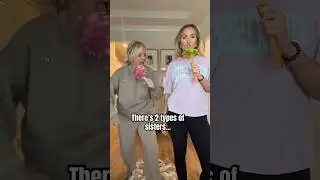 There are 2 types of sisters.... @tiania_haneline #sisters #siblings #funny