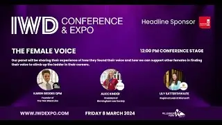 The Female Voice    IWD 2024 International Women's Day Conference & Expo 2024