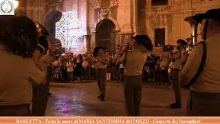 BARLETTA - Festa MARIA SANTISSIMA del POZZO - Concerto Fanfara dei Bersaglieri