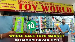 LATEST WHOLESALE TOYS MARKET IN BEGUM BAZAR 10RS ONLY | HYD | #trending #shopping #hyderabad