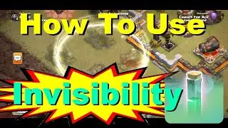 How to Use the New Invisibility Spell in Under 7 Minutes! | Clash of Clans Guide