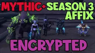 WoW Shadowlands 9.2 - Mythic+ Encrypted Affix | Shadowlands Season 3