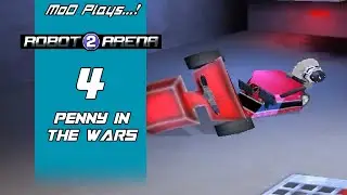 Robot Arena 2 - Penny In The Wars [MoD Plays...!]