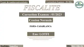 #Fiscalité Correction de l'examen janvier 2023 enseignent : LOTFI