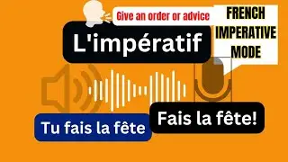 French imperative  verb mode I  L'imp&eacute;ratif I