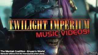 Mentak Coalition ~ Twilight Imperium Music Videos (Fan Project)