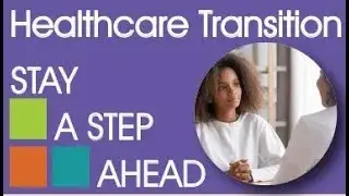 Transition Talks Tuesdays: Health Care Changes Too! Stay a Step Ahead  March 23, 2021