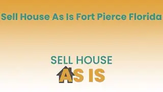 Sell House As Is Fort Pierce Florida | (844) 203-8995