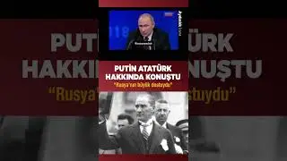 Putin Atat&uuml;rk hakkında konuştu #shorts #keşfet