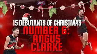 Обзор сезона 2025 года от ANGUS CLARKE | 15 рождественских дебютантов | Essendon FC