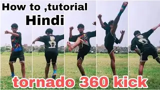 How to Tornado 360 kick Tutorial in hindi..easy tricking tutorial
