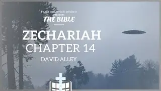 Understanding Zechariah 14: The Chapter that Confused Martin Luther... and Everyone it seems.