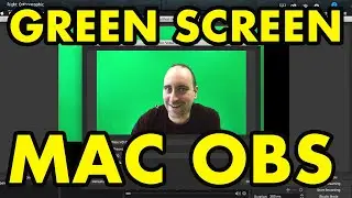 How to Use a Green Screen on Mac for OBS
