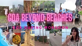 Goa Beyond Beaches | Goa During Monsoon | August 2022 | Must Visit Places (Forts,Cafes)in Goa|Trapti
