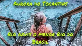 Aurora do Tocantins - Rio Azuis o menor rio do Brasil