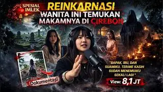 VIRAL TIKTOK 8,1JT, FULL DOKUMENTASI WANITA INI REINKARNASI TEMUKAN MAKAMNYA DI CIREBON?!