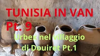 TUNISIA IN VAN....OGGI URBEX NEL VILLAGGIO DI DOUIRET