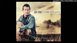 John Corbett - Name On A Stone