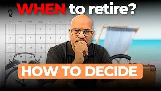 Retire Now or Later? These 4-Steps Tell You WHEN to Quit