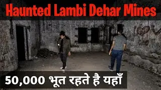 A Night in Haunted Lambi Dehar Mines Of Mussoorie|Home Of 50000 Ghost|| Ghosts Truth Revealed!!