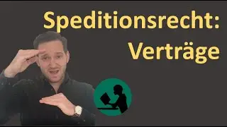 Speditionsrecht: Vertr&auml;ge und Beteiligte
