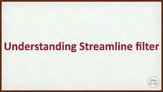 Understanding streamline filter (Using VTK stream tracer as an example)