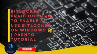 BitLocker Practicle: How to Enable & Use BitLocker on Windows 🔐 | Pashto Tutorial