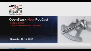 OpenStack:Now Podcast, Ep 13: Sriram Subramanian, the Cloud Don
