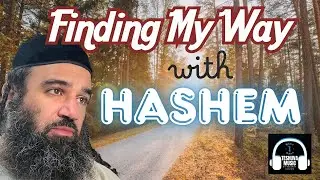Finding My Way With HaShem | Jewish Music