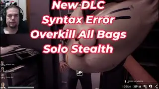 New DLC Payday 3 Syntax Error All Bags Overkill Stealth Solo