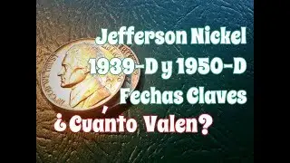 .Jefferson Nickel 1939D y 1950D Fechas Claves &iquest;Cu&aacute;nto Vale?