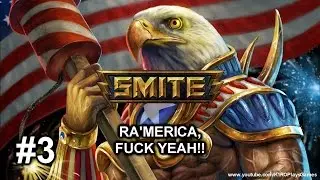 SMITE (Xbox One)│Ra: Ra'merica, Fuck Yeah!! #3