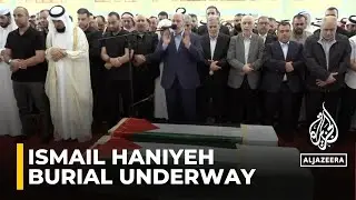 Haniyeh burial underway