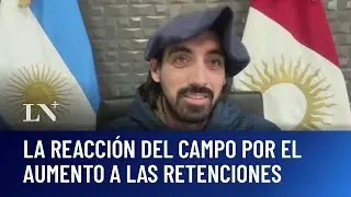 Milei anticipó que vuelven a subir las retenciones al campo: la reacción de los productores