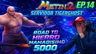 Road To Hierro Mamadisimo 5000 - ¡Re Salado! | Metin2 Ep.14