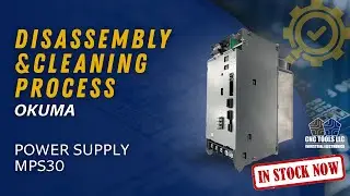 Power Supply MPS30 #okuma | Maintenance | CNC TOOLS LLC 🦾 | Disassembly & cleaning process