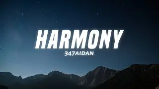 347aidan - HARMONY (Lyrics)