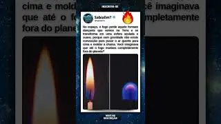 O FOGO NO ESPA&Ccedil;O! #voc&ecirc;sabia #curiosidades #fatosincr&iacute;veis