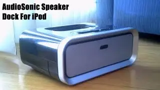 Audiosonic Speaker Dock For iPod Review