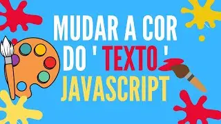 COMO MUDAR A COR DO TEXTO - JAVASCRIPT