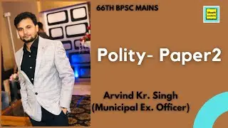 Polity 66th BPSC mains-Paper  2 by Arvind Kr. Singh(MEO)