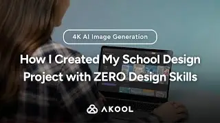 How I Created My School Design Project with ZERO Design Skills | Akool AI Tools Demo 🎨