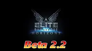 Elite: Dangerous Beta 2.2
