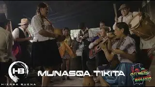 MUNASQA T'IQUITA (huayño) HIERBA_BUENA_BOLIVIA