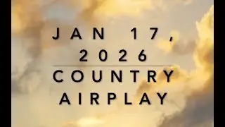 Billboard Top 60 Country Airplay (Jan 17, 2026)