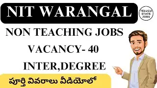 NIT WARANGAL NON TEACHING JOBS 2026 || LATEST INTER & DEGREE JOBS IN TELUGU