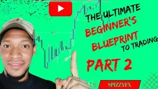Ultimate Beginner Blueprint to Trading Part 2: Master My Hybrid System